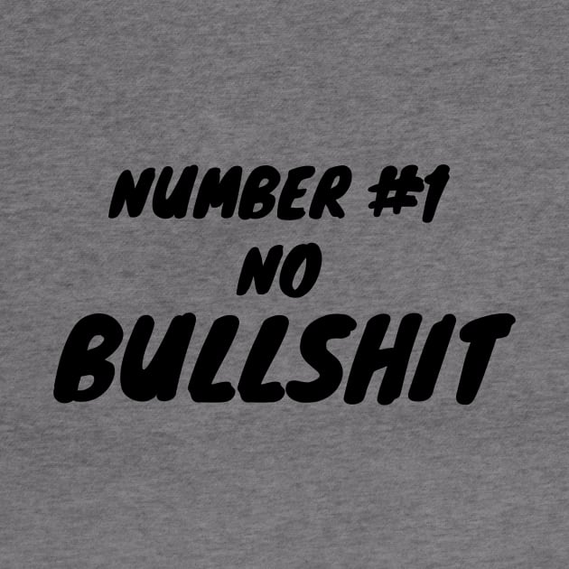 Number #1 no bullshit by MAU_Design